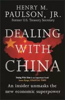 Image of Dealing with China by Hank Paulson