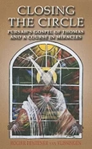 Image of closing the circle pursahs gospel of thomas and a course in miracles