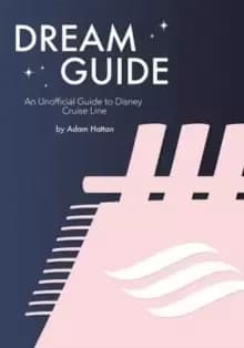 Image of Dream Guide: An Unofficial Guide to Disney Cruise Line