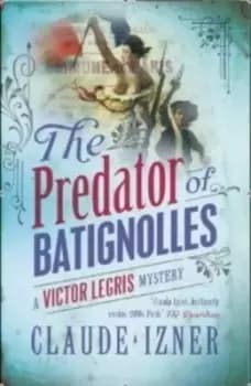 Image of The predator of Batignolles by Claude Izner