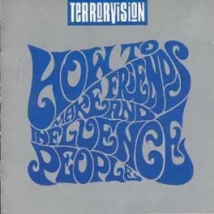 Image of How To Make Friends And Influence People by Terrorvision CD Album