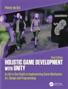 Image of Holistic Game Development with Unity 3e : An All-in-One Guide to Implementing Game Mechanics, Art, Design and Programming