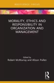 Image of Morality, Ethics and Responsibility in Organization and Management