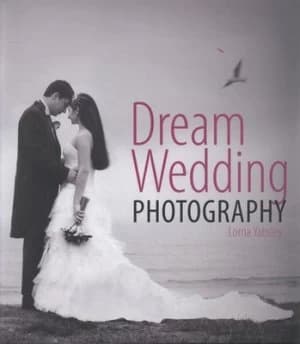 Image of Dream Wedding Photography by Lorna Yabsley Hardback