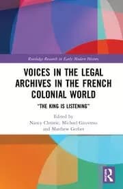 Image of Voices in the Legal Archives in the French Colonial World “The King is Listening”