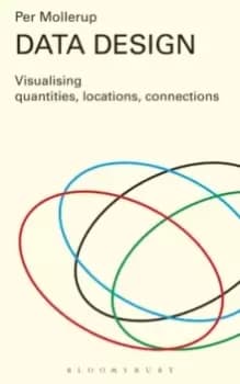 Image of Data Design : Visualising Quantities, Locations, Connections