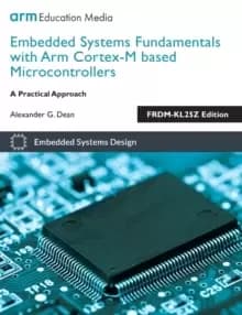 Image of Embedded Systems Fundamentals with Arm Cortex M Based Microcontrollers : A Practical Approach