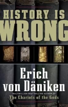 Image of History Is Wrong by Erich Von Daniken Paperback