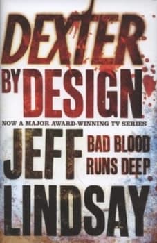 Image of Dexter by Design by Jeff Lindsay Hardback