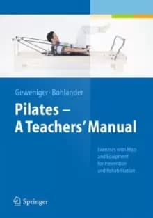 Image of Pilates A Teachers' Manual : Exercises with Mats and Equipment for Prevention and Rehabilitation