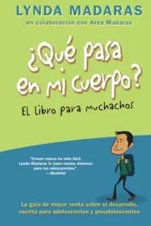 Image of Que Pasa En Mi Cuerpo? El Libro Para Muchachos : La Gu?a de Mayor Venta Sobre El Desarrollo, Escrita Para Adolescentes y Preadolescentes