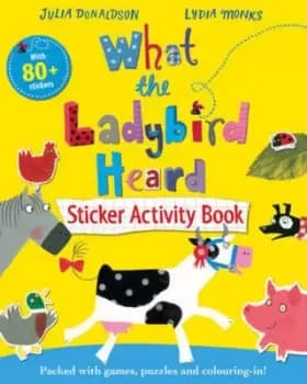 Image of What the Ladybird Heard Sticker Activity Book by Julia Donaldson