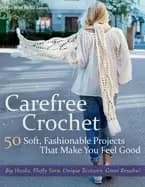 Image of carefree crochet 50 soft fashionable projects that make you feel good