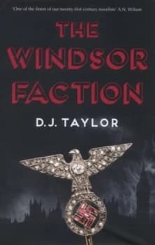 Image of The Windsor Faction by D J Taylor Hardback