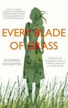 Image of Every Blade of Grass by Richard Schaeffer Paperback