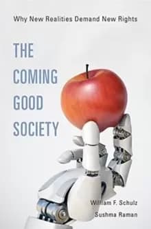 Image of The Coming Good Society : Why New Realities Demand New Rights