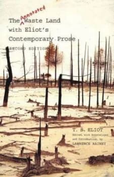 Image of The Annotated Waste Land with Eliots Contemporary Prose by T. S. Eliot Paperback