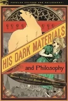 Image of His Dark Materials and Philosophy