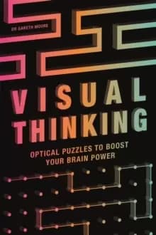 Image of Visual Thinking : Optical Puzzles to Boost Your Brain Power