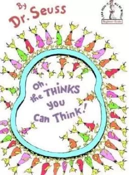 Image of Oh, the Thinks You Can Think by Dr. Seuss