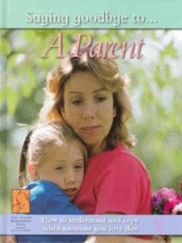 Image of Saying Goodbye to a Parent by Nicola Edwards Hardback