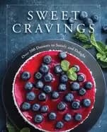 Image of sweet cravings over 300 desserts to satisfy and delight