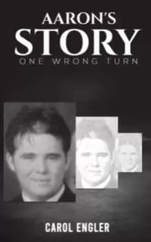 Image of Aarons Story : One Wrong Turn