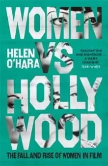 Image of Women vs Hollywood : The Fall and Rise of Women in Film