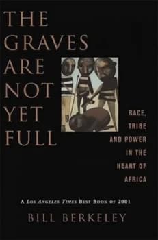 Image of The Graves Are Not yet Full by Bill Berkeley Book