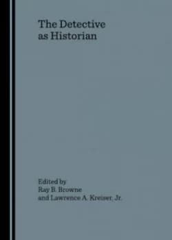 Image of The Detective As Historian by Ray B Browne Hardback