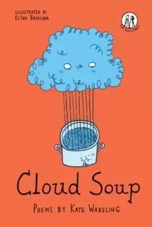 Image of Cloud Soup : Poems for Children