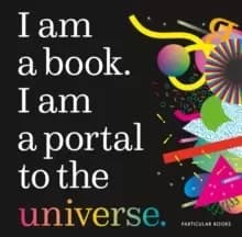 Image of I Am a Book. I Am a Portal to the Universe.