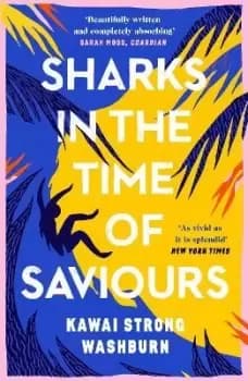 Image of Sharks in the Time of Saviours by Kawai Strong Washburn