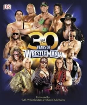 Image of 30 Years of Wrestlemania by Brian Shields Hardback
