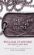Image of every war has two losers william stafford on peace and war