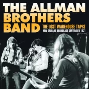 Image of The Lost Warehouse Tapes New Orleans Broadcast September 1971 by The Allman Brothers Band CD Album