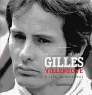 Image of gilles villeneuve immagini di una vita a life in pictures