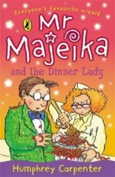 Image of Mr Majeika and the Dinner Lady by Humphrey Carpenter Paperback