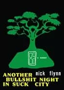 Image of another bullshit night in suck city a memoir flynn nick