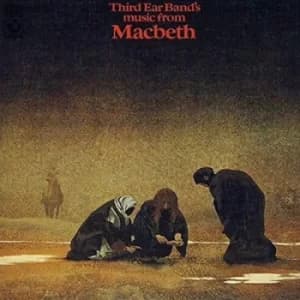 Image of Music from Macbeth Expanded and Remastered by Third Ear Band CD Album