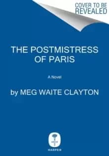 Image of The Postmistress of Paris : A Novel
