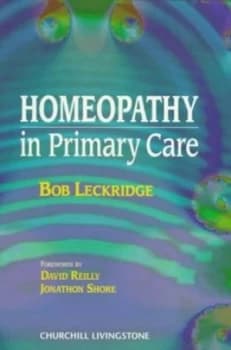 Image of Homeopathy in Primary Care by Bob Leckridge Paperback