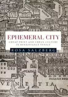 Image of Ephemeral City : Cheap Print and Urban Culture in Renaissance Venice
