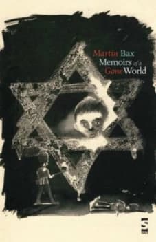 Image of Memoirs of a Gone World by Martin Bax Paperback