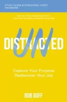 Image of Undistracted Bible Study Guide plus Streaming Video : Capture Your Purpose. Rediscover Your Joy.