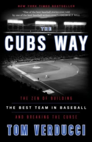 Image of cubs way the zen of building the best team in baseball and breaking the cur 9780804190039