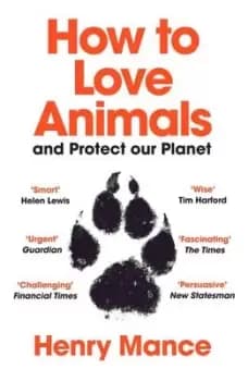 Image of How to love animals and protect our planet - Henry Mance - Paperback - Used
