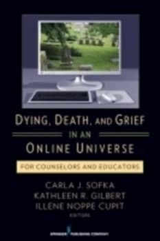 Image of Dying Death and Grief in an Online Universe by Carla J. Sofka Paperback