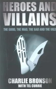 Image of Heroes and Villains by Charlie Bronson Paperback