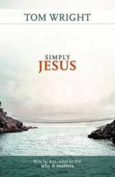 Image of Simply Jesus by N. T Wright and Society for Promoting Christian Knowledge Paperback
